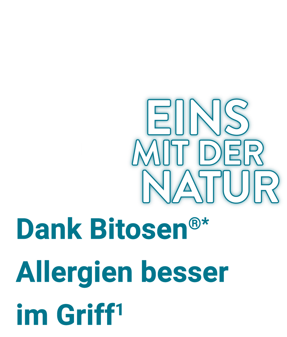 Eins mit der Natur - Dank Bitosen®* Allergien besser im Griff 1